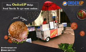 How OrderUP Helps Food Trucks To Get More Orders