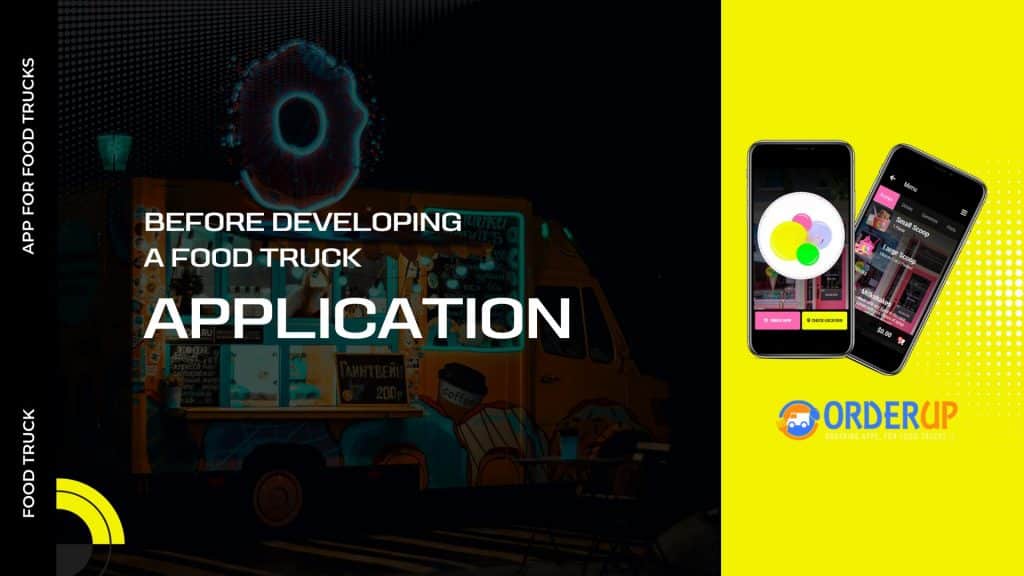 Things to Know Before Developing a Food Truck Application